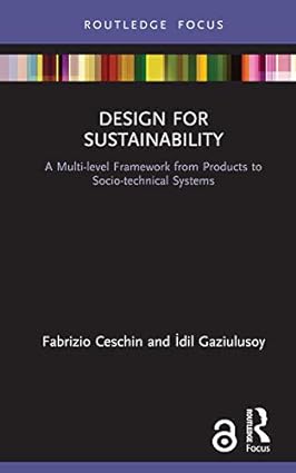 Design for Sustainability: A Multi-level Framework from Products to Socio-technical Systems (Routledge Focus on Environment and Sustainability) - Epub + Converted Pdf